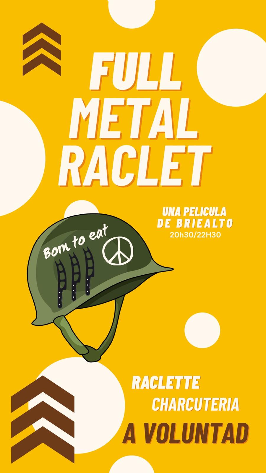 Full Metal Raclet